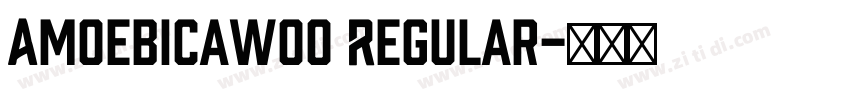 AmoebicaW00 Regular字体转换